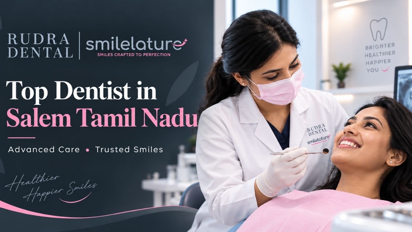 Top 10 Dentist in Salem Tamil Nadu​ 2026